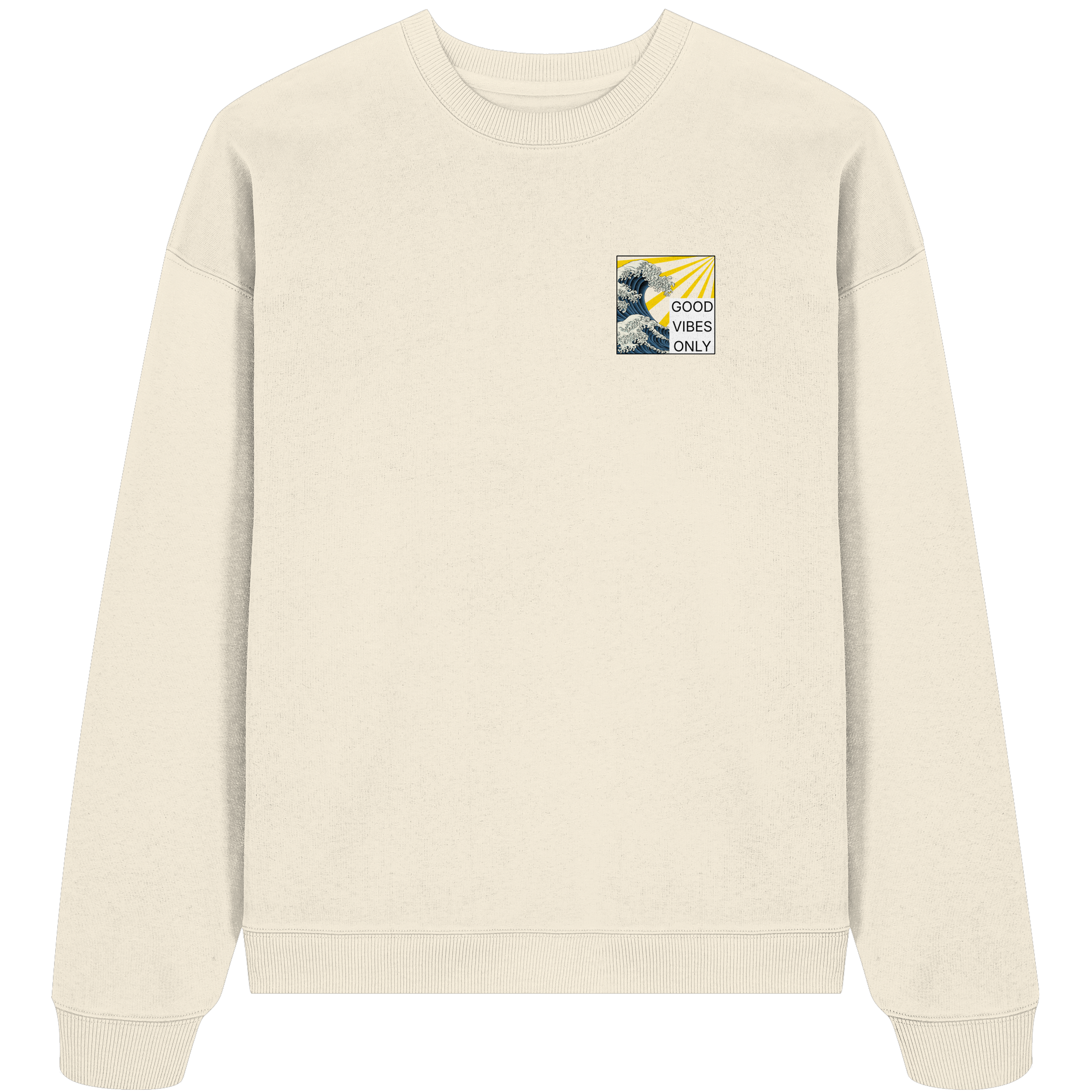 GOOD VIBES ONLY 2.0 - Organic Oversize Sweatshirt