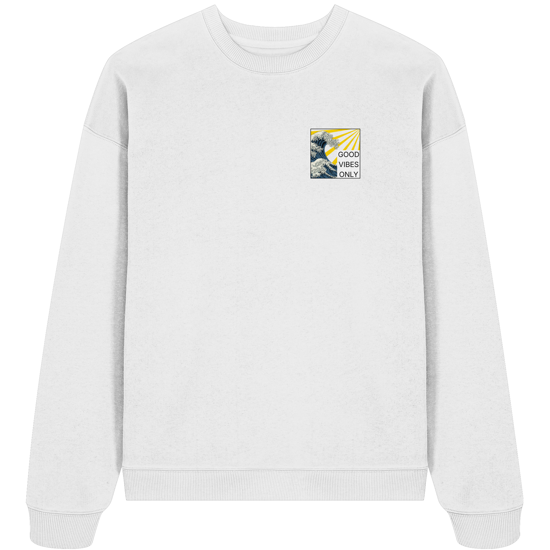 GOOD VIBES ONLY 2.0 - Organic Oversize Sweatshirt