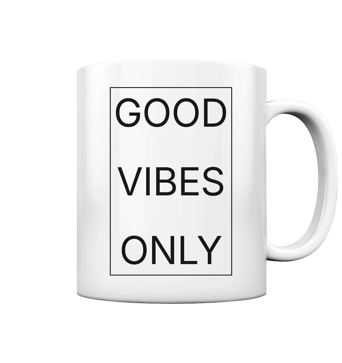 GOOD VIBES ONLY - Tasse glossy